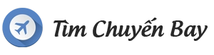 Vé máy bay Tìm Chuyến Bay