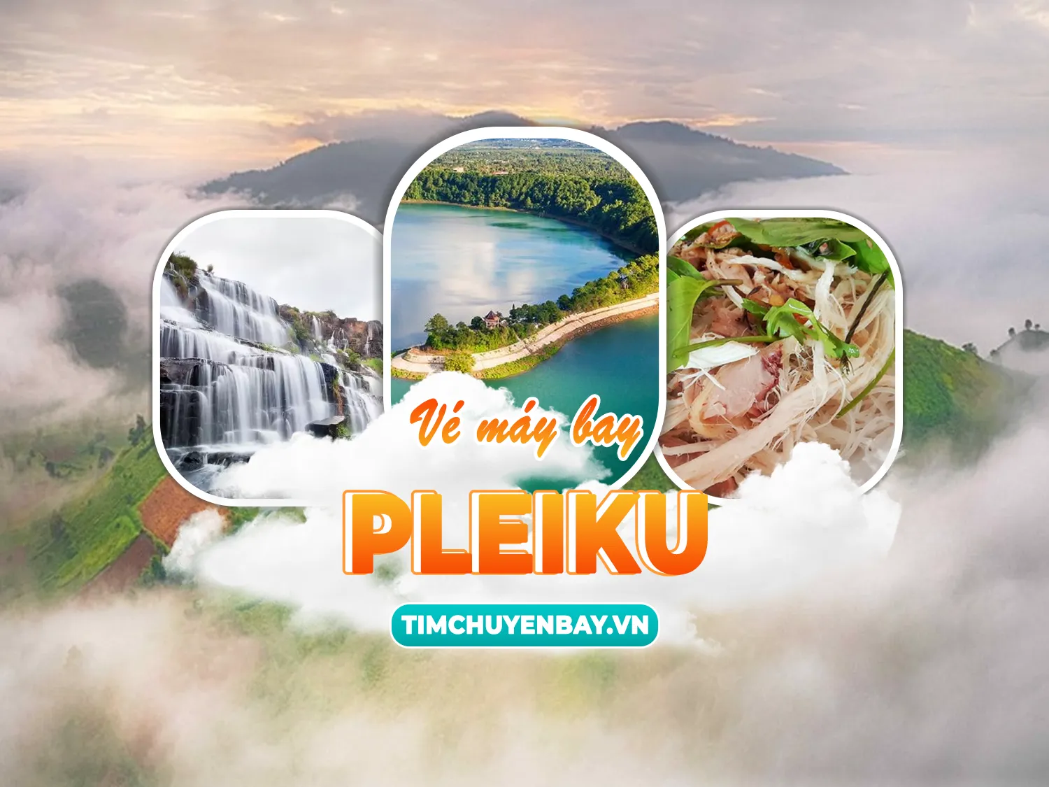 Vé máy bay đi Pleiku thủ phủ Tây Nguyên