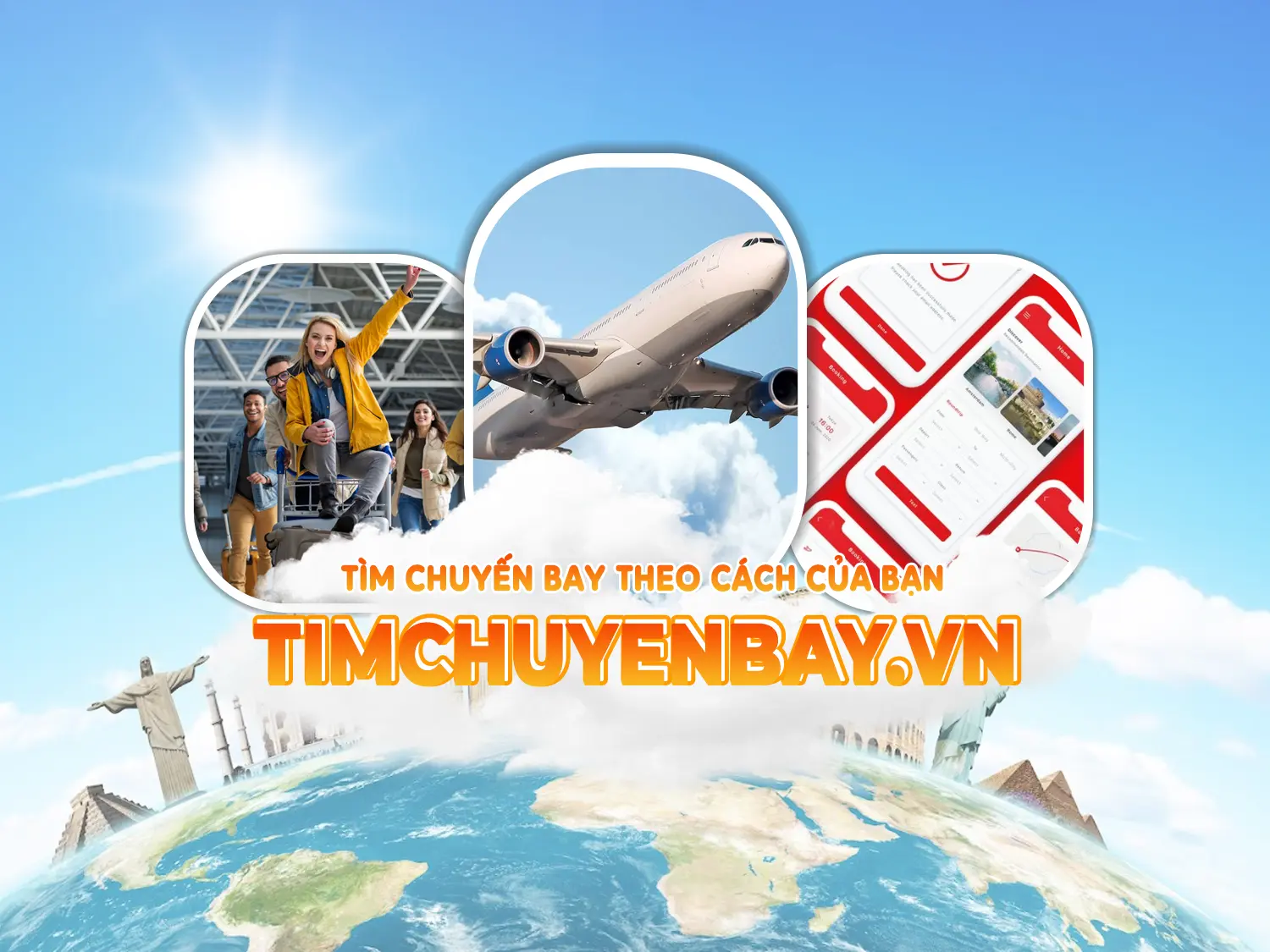 Tìm chuyến bay theo cách của bạn, chuyện còn lại chúng tôi lo!