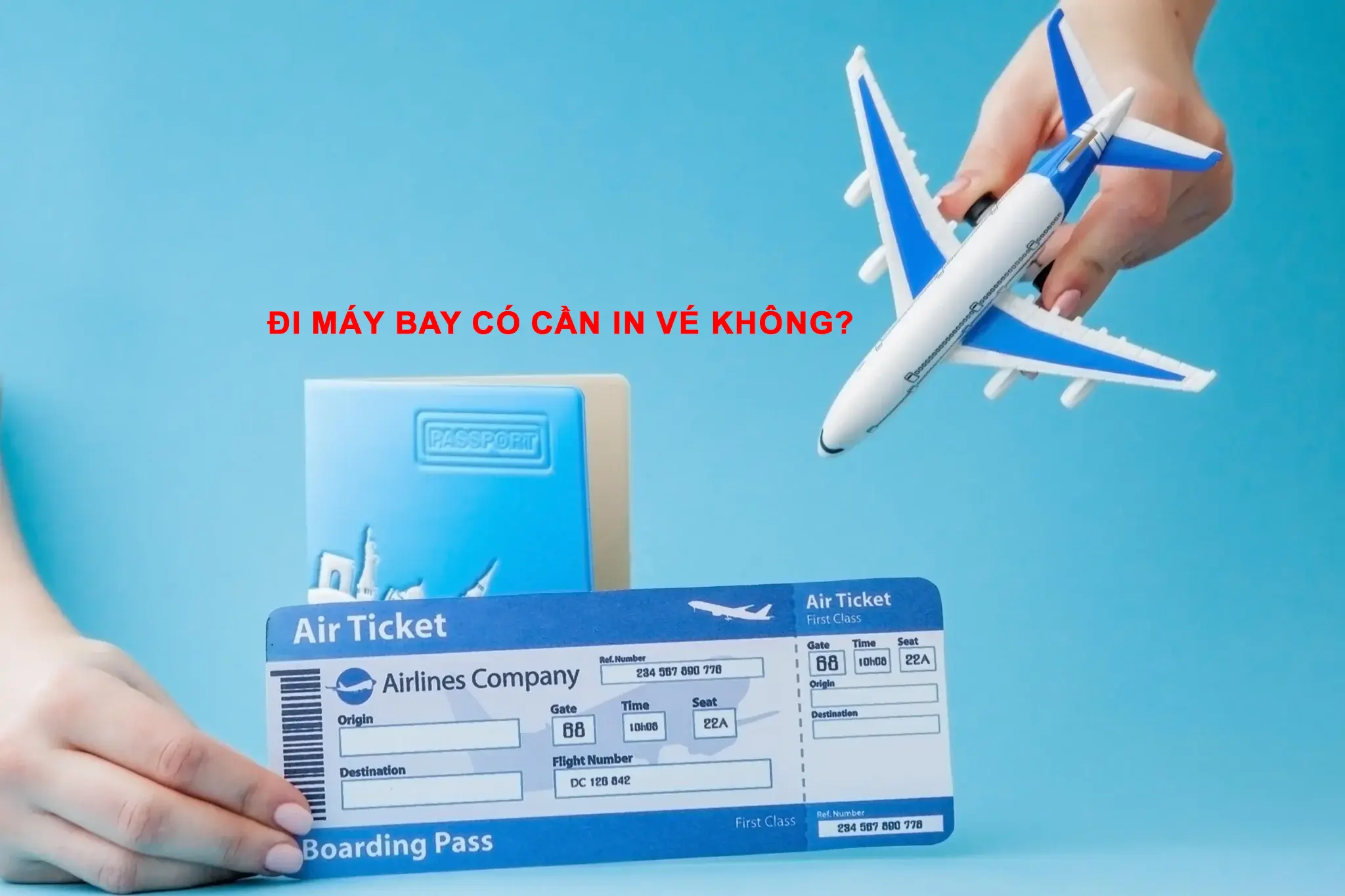 Đi máy bay có cần in vé không?