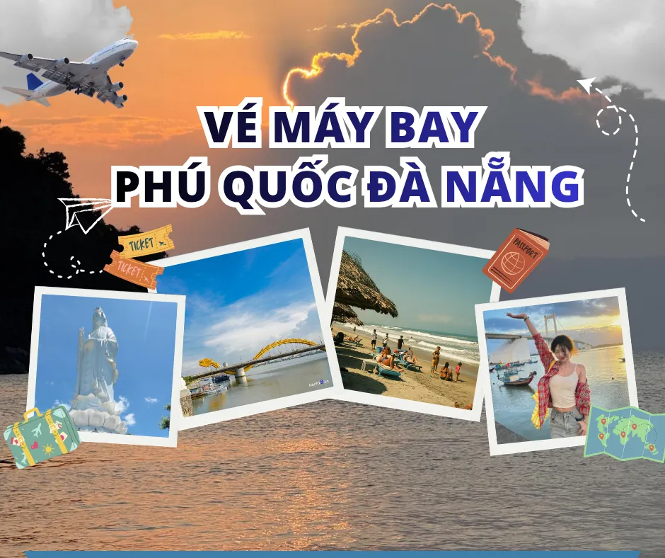 Vé máy bay Phú Quốc đi Đà Nẵng, thông tin chuyến bay, giờ khởi hành và mã đặt chỗ