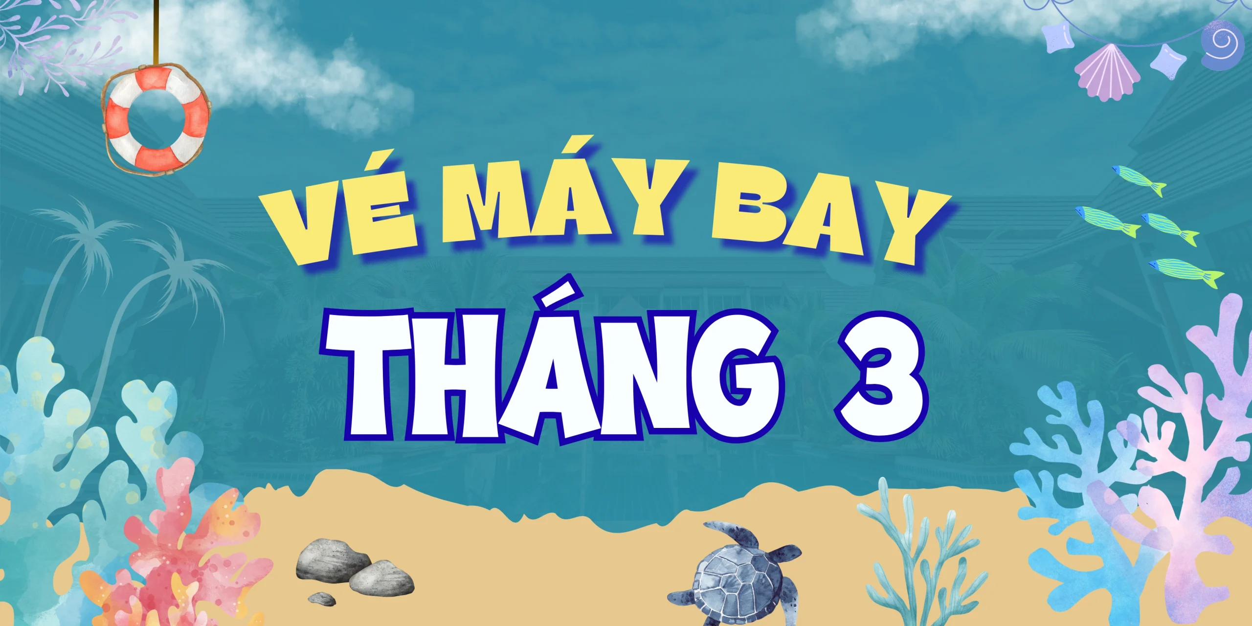 Vé máy bay tháng 3