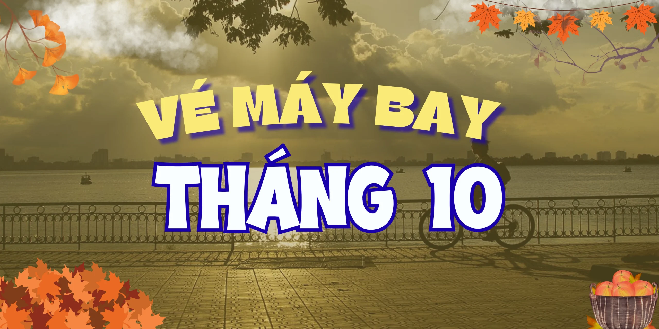 Vé máy bay tháng 10