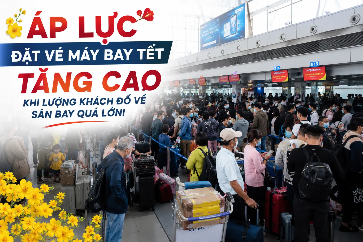 Áp lực đặt vé máy bay Tết tăng cao khi lượng khách đổ về sân bay quá lớn